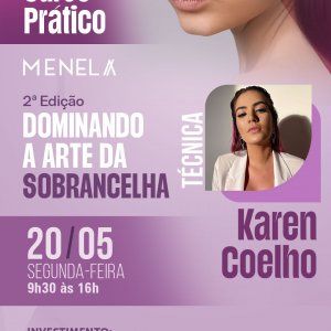 2º EDIÇÃO DOMINANDO A ARTE DA SOBRANCELHA C/ KAREN COELHO